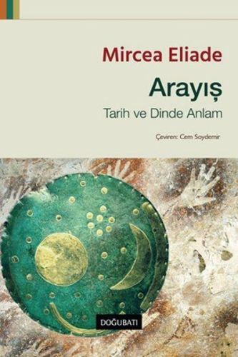 Arayış : Tarih ve Dinde Anlam %10 indirimli Mircea Eliade