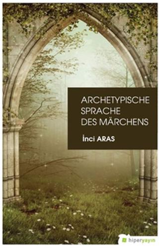 Archetypische Sprache Des Marchens %15 indirimli İnci Aras