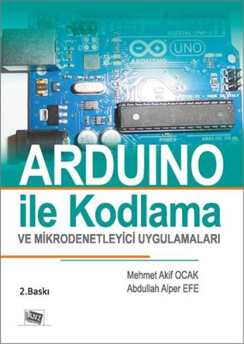 Arduıno İle Kodlama Ve Mikrodenetleyici Uygulamaları Mehmet Akif Ocak