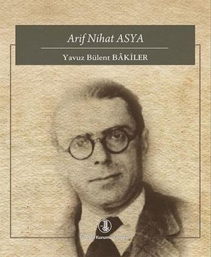 Arif Nihat Asya Yavuz Bülent Bakiler