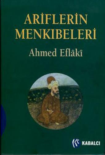 Ariflerin Menkıbeleri Ahmed Eflaki