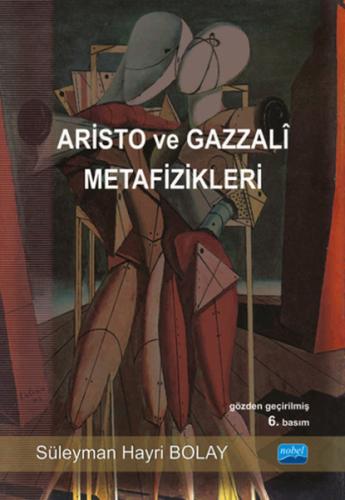 Aristo ve Gazzali Metafizikleri Süleyman Hayri Bolay