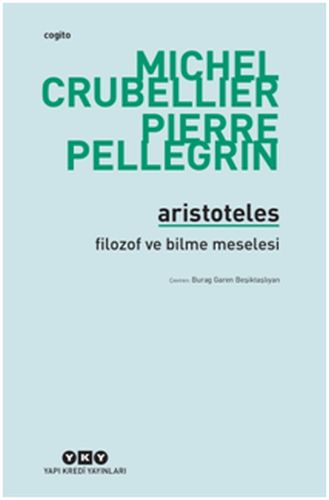 Aristoteles - Filozof ve Bilme Meselesi %18 indirimli Michel Crubellie