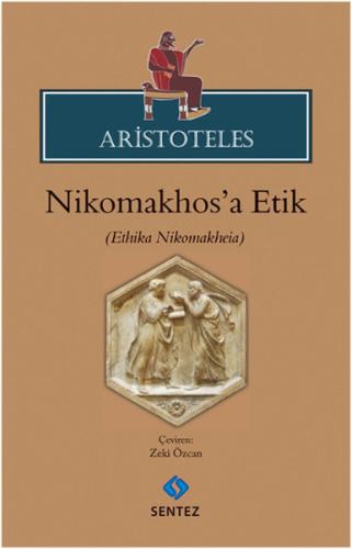 Aristoteles - Nikomakhos'a Etik %10 indirimli Kolektif