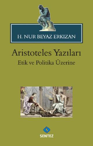 Aristoteles Yazıları / Etik Ve Politika Üzerine %10 indirimli H. Nur B