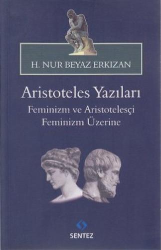 Aristoteles Yazıları - Feminizm ve Aristotelesçi Feminizm Üzerine %10 