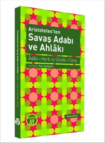 Aristoteles'ten Savaş Adabı ve Ahlakı Adab-ı Harb ve Üslub-ı Ceng Kole