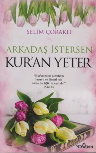 Arkadaş İstersen Kur’an Yeter Selim Çoraklı