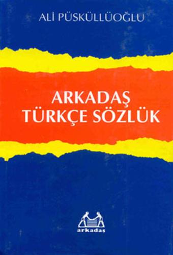 Arkadaş Türkçe Sözlük (Ciltli) %10 indirimli Ali Püsküllüoğlu