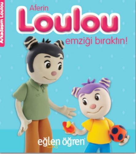 Arkadaşım Loulou 1 - Aferin Loulou Emziği Bıraktın %16 indirimli Nasha