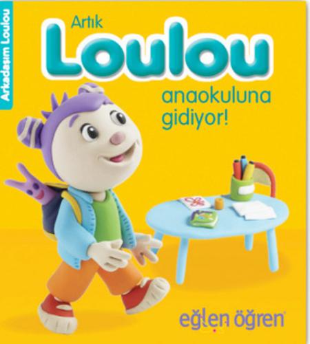 Arkadaşım Loulou 4 - Artık Loulou Anaokuluna Gidiyor %16 indirimli Nas