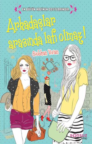 Arkadaşlar Arasında Lafı Olmaz! Siobhan Vivian