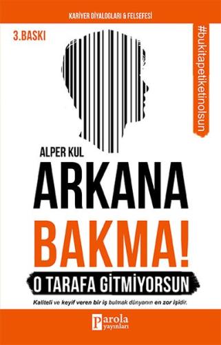 Arkana Bakma! O Tarafa Gitmiyorsun %23 indirimli Alper Kul