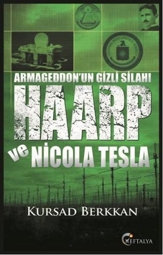 Armageddonun Gizli Silahı Haarp ve Nicola Tesla Kursad Berkkan