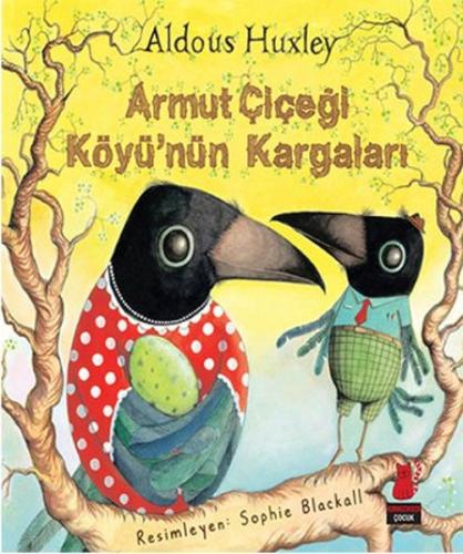 Armut Çiçeği Köyünün Kargaları Aldous Huxley