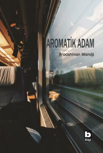 Aromatik Adam %15 indirimli Anooshirvan Miandji