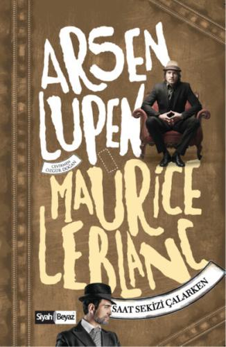 Arsen Lüpen - Saat Sekizi Çalarken Maurice Leblanc