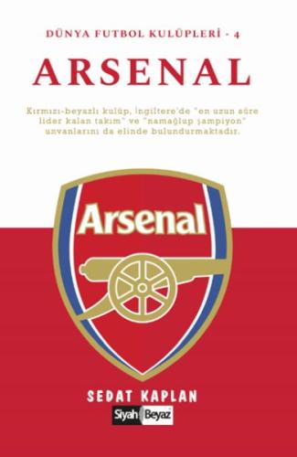 Arsenal - Dünya Futbol Kulüpleri 4 Sedat Kaplan