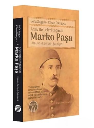 Arşiv Belgeleri Işığında Marko Paşa Sefa Saygılı