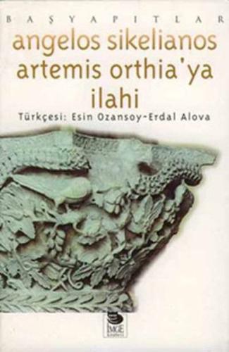 Artemis Ortheıa'ya İlahi %10 indirimli Angelos Sikelianos