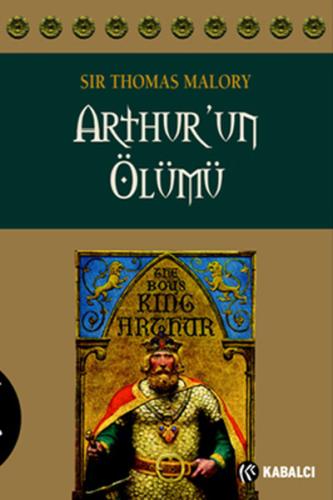 Arthur'un Ölümü Sir Thomas Malory