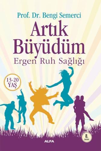 Artık Büyüdüm Ergen Ruh Salığı (13-20 Yaş) %10 indirimli Bengi Semerci