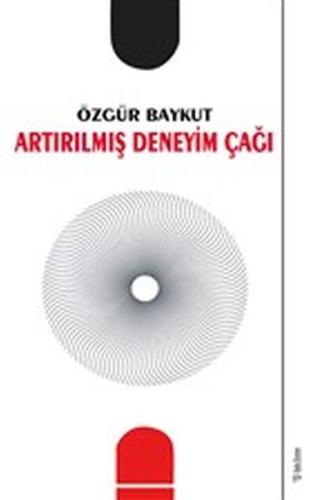 Artırılmış Deneyim Çağı %15 indirimli Özgür Baykut