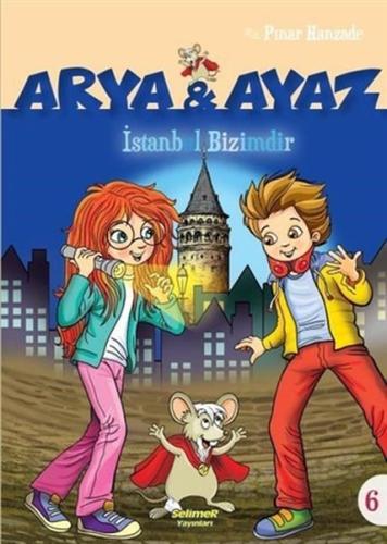 Arya Ve Ayaz 6 İstanbul Bizimdir %17 indirimli Pınar Hanzade