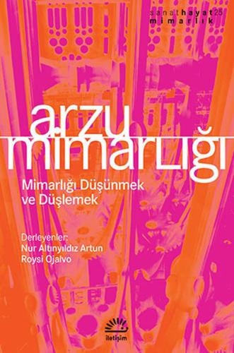 Arzu Mimarlığı Mimarlığı Düşünmek ve Düşlemek %10 indirimli Roysi Ojal