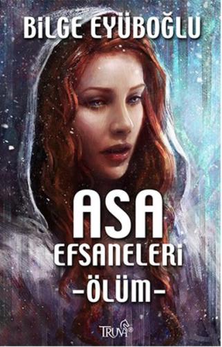 Asa Efsaneleri - Ölüm %10 indirimli Bilge Eyüboğlu