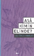 Asa Kimin Elinde? Ali Ömer Akbulut