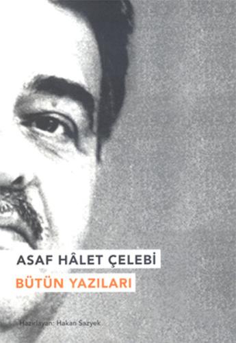 Asaf Halet Çelebi Bütün Yazıları %10 indirimli Asaf Halet Çelebi