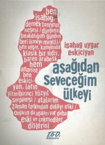 Aşağıdan Seveceğim Ülkeyi İsahag Uygar Eskiciyan