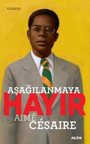 Aşağılanmaya Hayır %10 indirimli Aime Cesaire