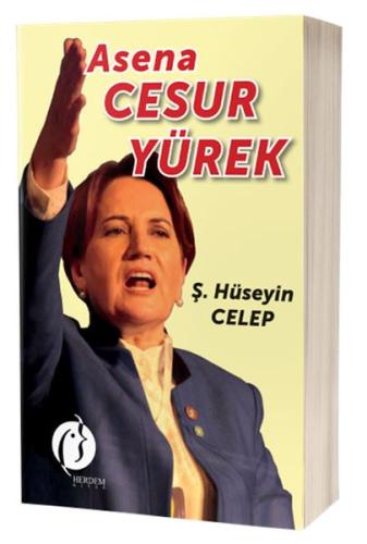 Asena Cesur Yürek %22 indirimli H. Hüseyin Celep