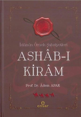 Ashab-ı Kiram İslam'ın Örnek Şahsiyetleri %18 indirimli Adem Apak