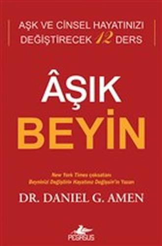 Aşık Beyin - Aşk ve Cinsel Hayatınızı Değiştirecek 12 Ders %15 indirim