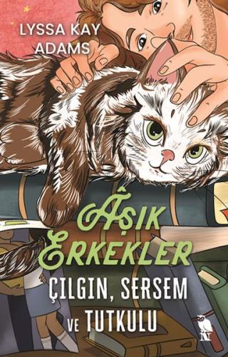 Âşık Erkekler: Çılgın, Sersem ve Tutkulu %10 indirimli Lyssa Kay Adams