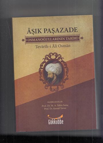 Aşık Paşazade - Osmanoğullarının Tarihi Tevarih - i Al -i Osman