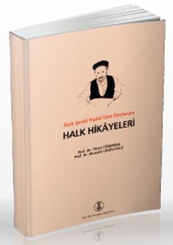 Aşık Şevki Halıcı'dan Derlenen Halk Hikayeleri Kolektif