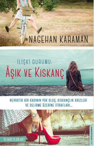 Aşık ve Kıskanç Nagehan Karaman