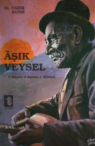 Aşık Veysel Hayatı, Sanatı, Şiirleri %15 indirimli Aşık Veysel