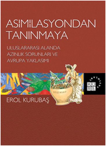 Asimilasyondan Tanınmaya %12 indirimli Erol Kurubaş