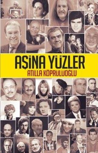 Aşina Yüzler %30 indirimli Atilla Köprülüoğlu