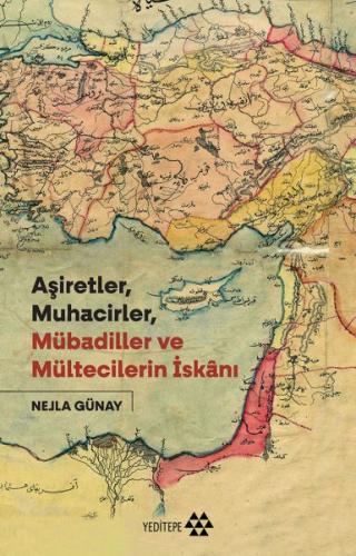 Aşiretler Muhacirler Mübadiller ve Mültecilerin İskanı %14 indirimli N