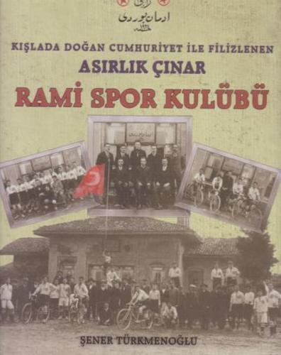 Asırlık Çınar Rami Spor Kulübü - (Ciltli) Şener Türkmenoğlu