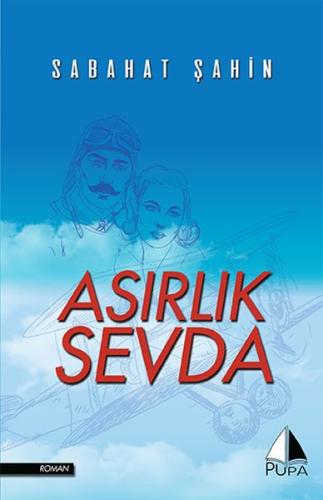 Asırlık Sevda Sabahat Şahin