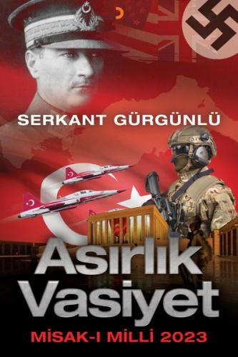 Asırlık Vasiyet - Misak-ı Milli 2023 %12 indirimli Serkant Gürgünlü