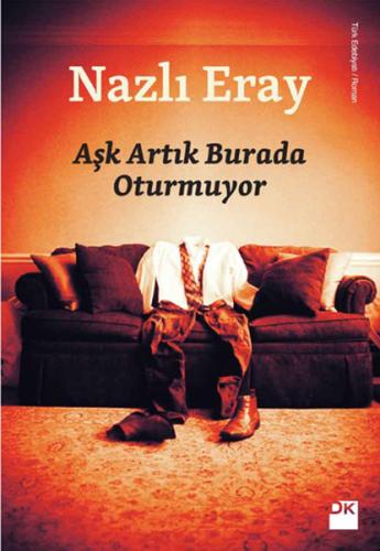 Aşk Artık Burada Oturmuyor %10 indirimli Nazlı Eray