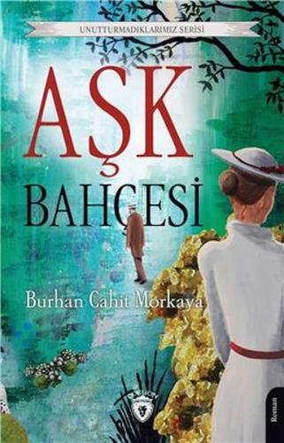 Aşk Bahçesi %25 indirimli Burhan Cahit Morkaya